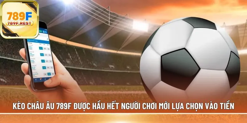 Kèo châu Âu 789F