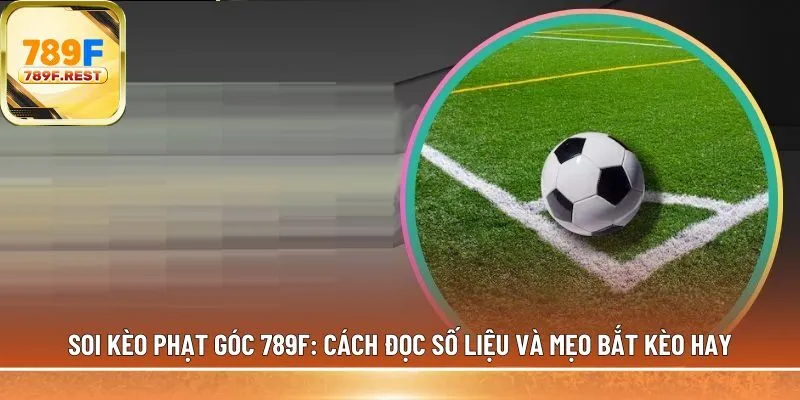 Soi kèo phạt góc