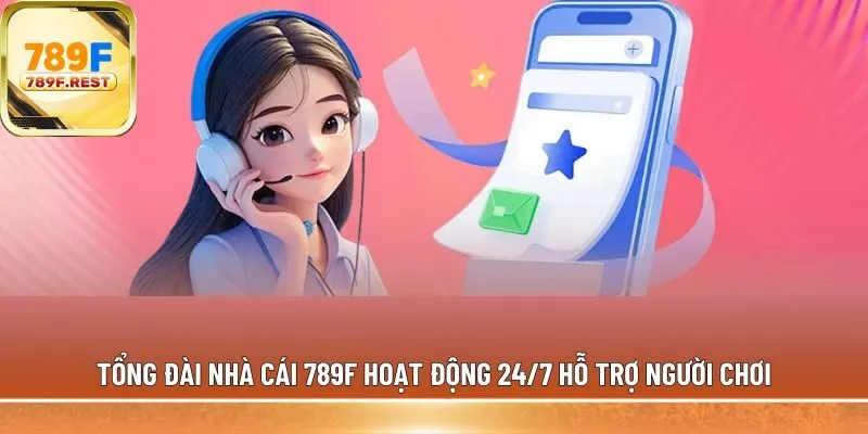 Tổng đài nhà cái 789F 