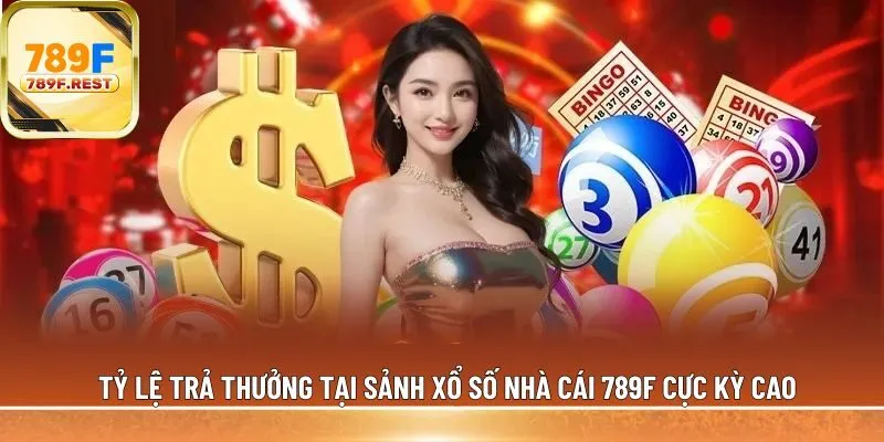 Tỷ lệ trả thưởng tại sảnh xổ số
